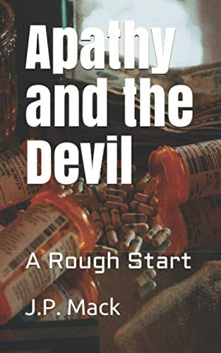 Apathy and the Devil A Rough Start
