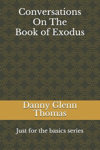 Conversations On The Book of Exodus