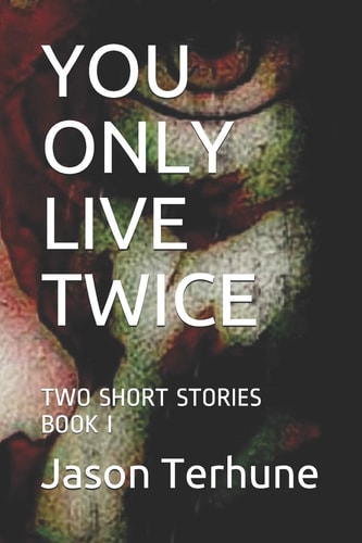 You Only Live Twice Two Short Stories Book I