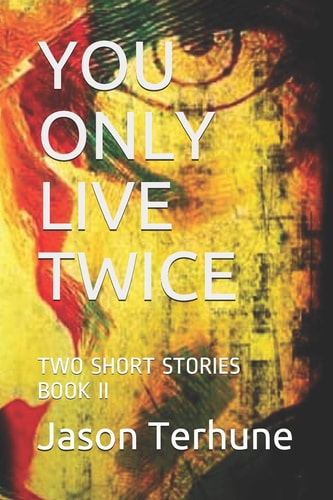 You Only Live Twice Two Short Stories Book II