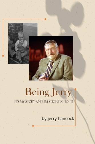 Being Jerry It's My Story and I'm Sticking to It!
