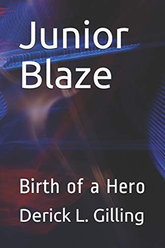 Junior Blaze Birth of a Hero