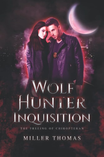 Wolf Hunter Inquisition The Freeing of Chiropteran