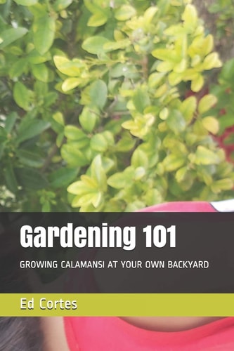 Gardening 101 Growing Calamansi at Your Own Backyard