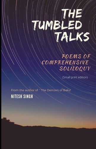 The_Tumbled_talks Poems of Comprehensive Soliloquy (small Print Edition)
