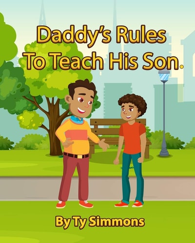 Daddy's Rules To Teach His Son.