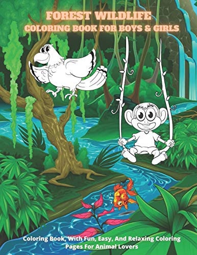 FOREST WILDLIFE - COLORING BOOK FOR BOYS & GIRLS - Coloring Book, With Fun, Easy, And Relaxing Coloring Pages For Animal Lovers