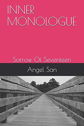 Inner Monologue Sorrow Of Seventeen