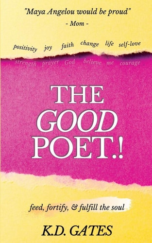 The Good Poet Feed, Fortify and Fulfill the Soul