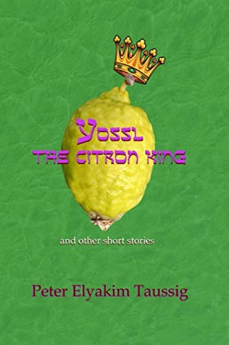 Yossl the Citron King And Other Short Stories