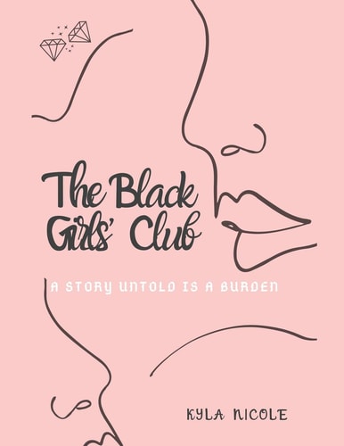 The Black Girls Club A Story Untold is a Burden