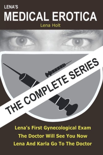 Lena's Medical Erotica - The Complete Series