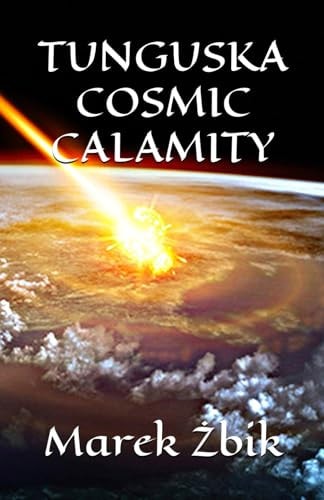 Tunguska Cosmic Calamity