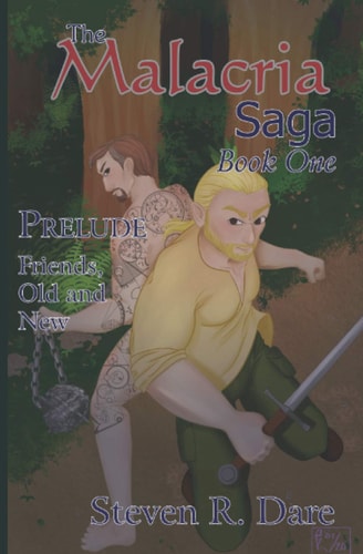 The Malacria Saga, Book One PRELUDE - Friends, Old and New