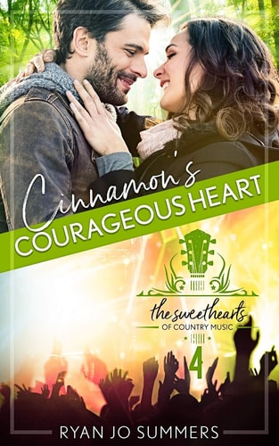 Cinnamon's Courageous Heart Sweethearts of Country Music Book 4