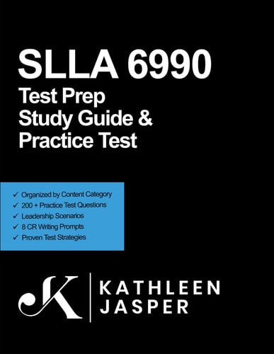 SLLA 6990 Test Prep Study Guide and Practice Test How to Pass the School Leaders Licensure Assessment the First Time Using NavaED Strategies, Relevant Test Questions, and Constructed Response Practice