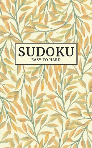 Sudoku - Easy to Hard 184 Challenging Sudoku Puzzles for Adults Level: Easy, Medium, Difficult Pocket Size Puzzle Book 5 X 8