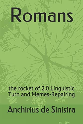 Romans The Rocket of 2.0 Linguistic Turn and Memes-Repairing