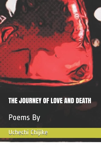The Journey of Love and Death Poems By