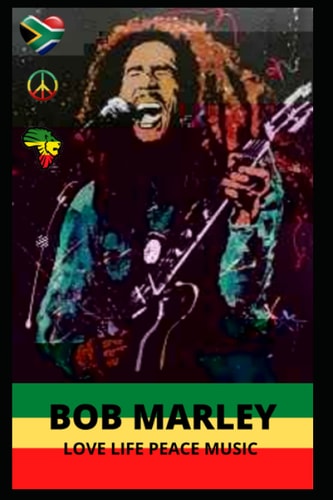 Bob Marley Inspirational Quotes on Love, Life, Peace and Music by Reggae Icon