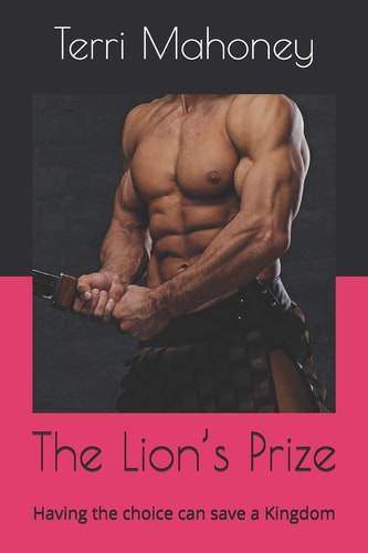 The Lion's Prize Having the Choice Can Save a Kingdom