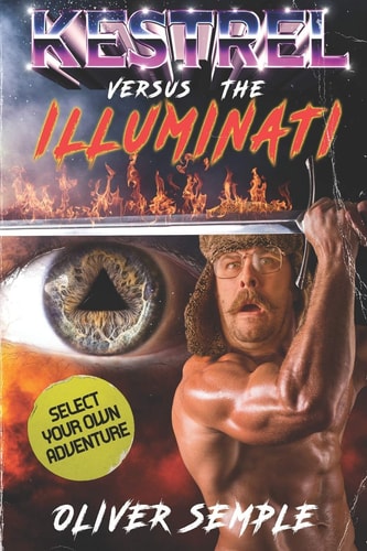 Kestrel Vs. The Illuminati A Kestrel Investigates Select Your Own Adventure Book