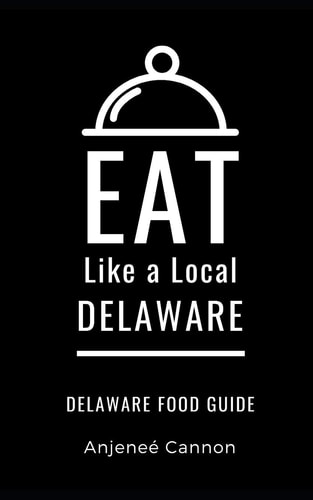 Eat Like a Local- Delaware Delaware Food Guide