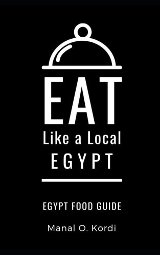 Eat Like a Local- Egypt Egypt Food Guide
