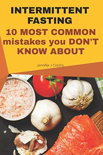 INTERMITTENT FASTING 10 Most Common Mistakes You Don't Know about Do Your KETO Diet Right and Lose Weight Proven Results