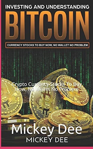 Investing and Understanding Bitcoin Crypto Currency Stocks To Buy Now, No Wallet No Problem