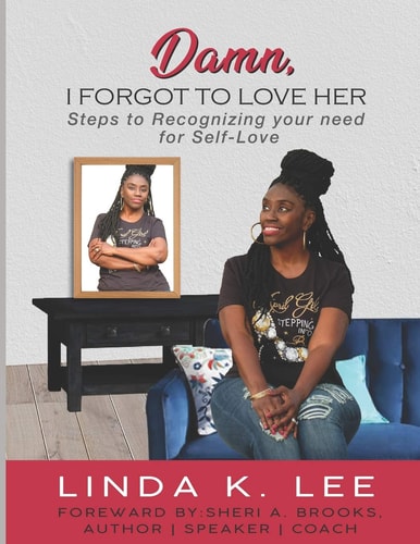 Damn, I Forgot to Love Her Steps to Recognizing Your Need for Self-Love