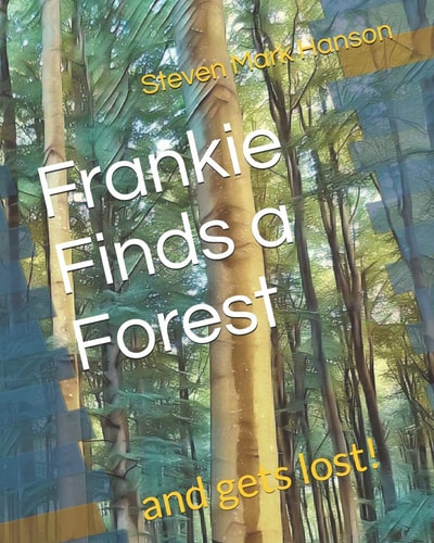Frankie Finds a Forest And Gets Lost!