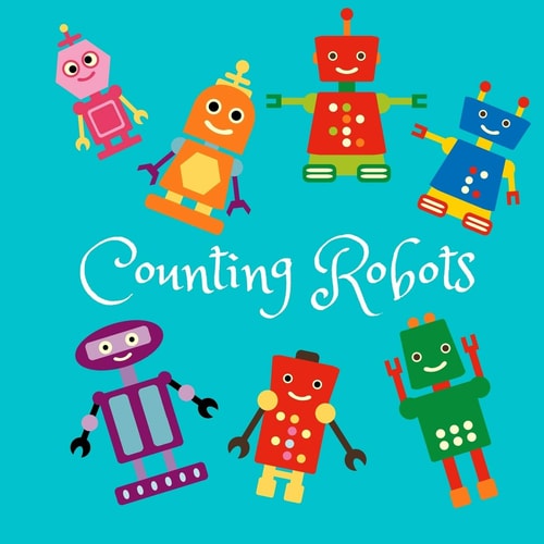 Counting Robots A Fun Full Color Picture Puzzle Book for 2-6 Year Olds