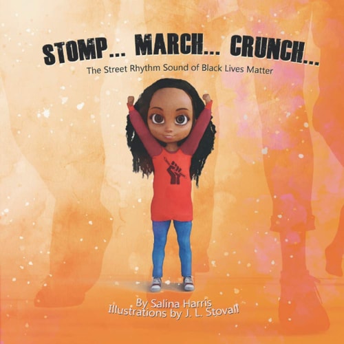 Stomp... March... Crunch The Street Rhythm Sound of Black Lives Matter