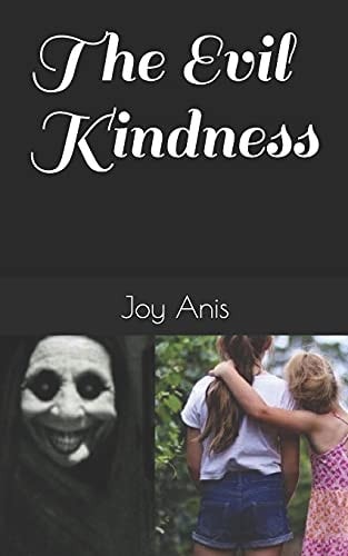 The Evil Kindness