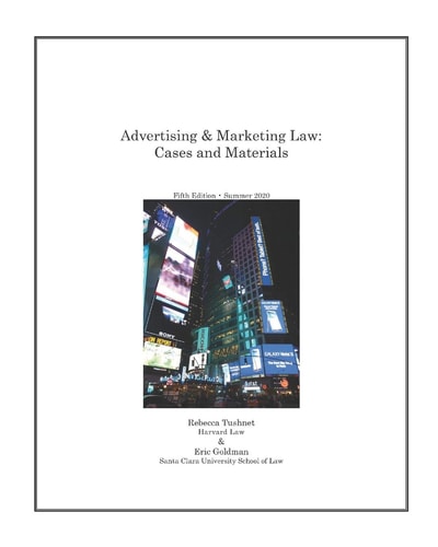 Advertising & Marketing Law Cases & Materials, 5th Edition