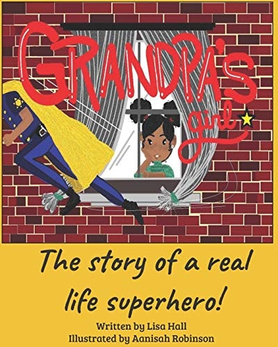 Grandpa's Girl The Story of a Real Life Superhero!