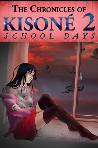 The Chronicles of Kisoné School Days 2
