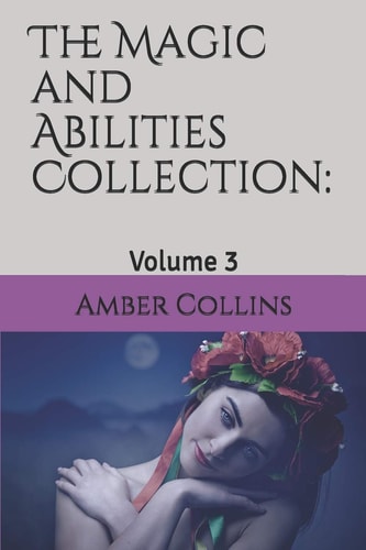 The Magic and Abilities Collection Volume 3
