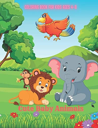 Cute Baby Animals - Coloring Book for Kids Ages 4-8 Coloring Book For Boys & Girls