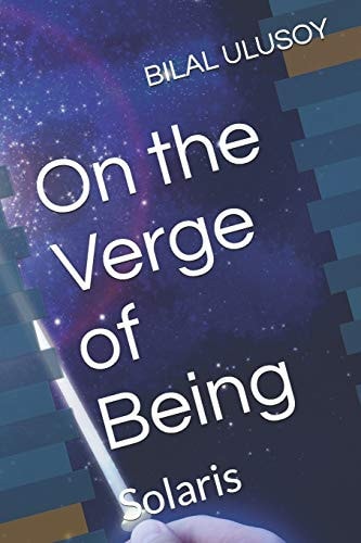 On the Verge of Being Solaris