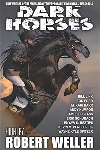 Dark Horses Nine Writers of the Fantastical You've Probably Never Read ... But Should