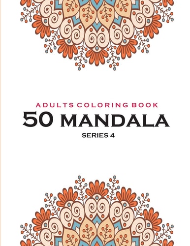 Adults Coloring Book 50 Mandala -Series 4 Coloring Book For Adults: 50 Mandala Template: Light Blue Cover
