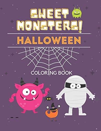 Sweet Monsters Halloween Coloring Book Happy Sweets Fun Designs For Kids Trick Or Treat Happy