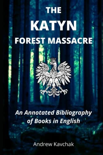 The Katyn Forest Massacre An Annotated Bibliography of Books in English