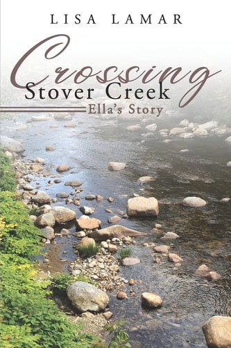 Crossing Stover Creek Ella's Story