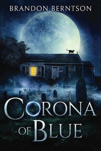 Corona of Blue A Tale of Madness and Ghosts