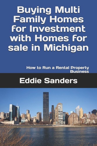 Buying Multi Family Homes for Investment with Homes for Sale in Michigan How to Run a Rental Property Business