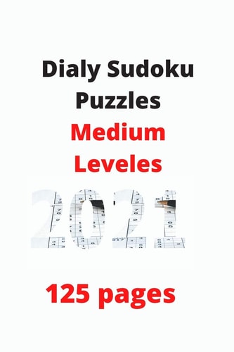 Dialy Sudoku Puzzles Medium Leveles 2021 125 Pages 6x9 Inch 15.24x23.5cm