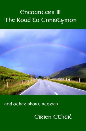 Encounters III The Road to Ennistymon and Other Short Stories